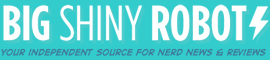 Big Shiny Robot