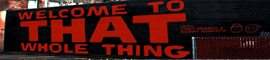 Welcome To That Whole Thing